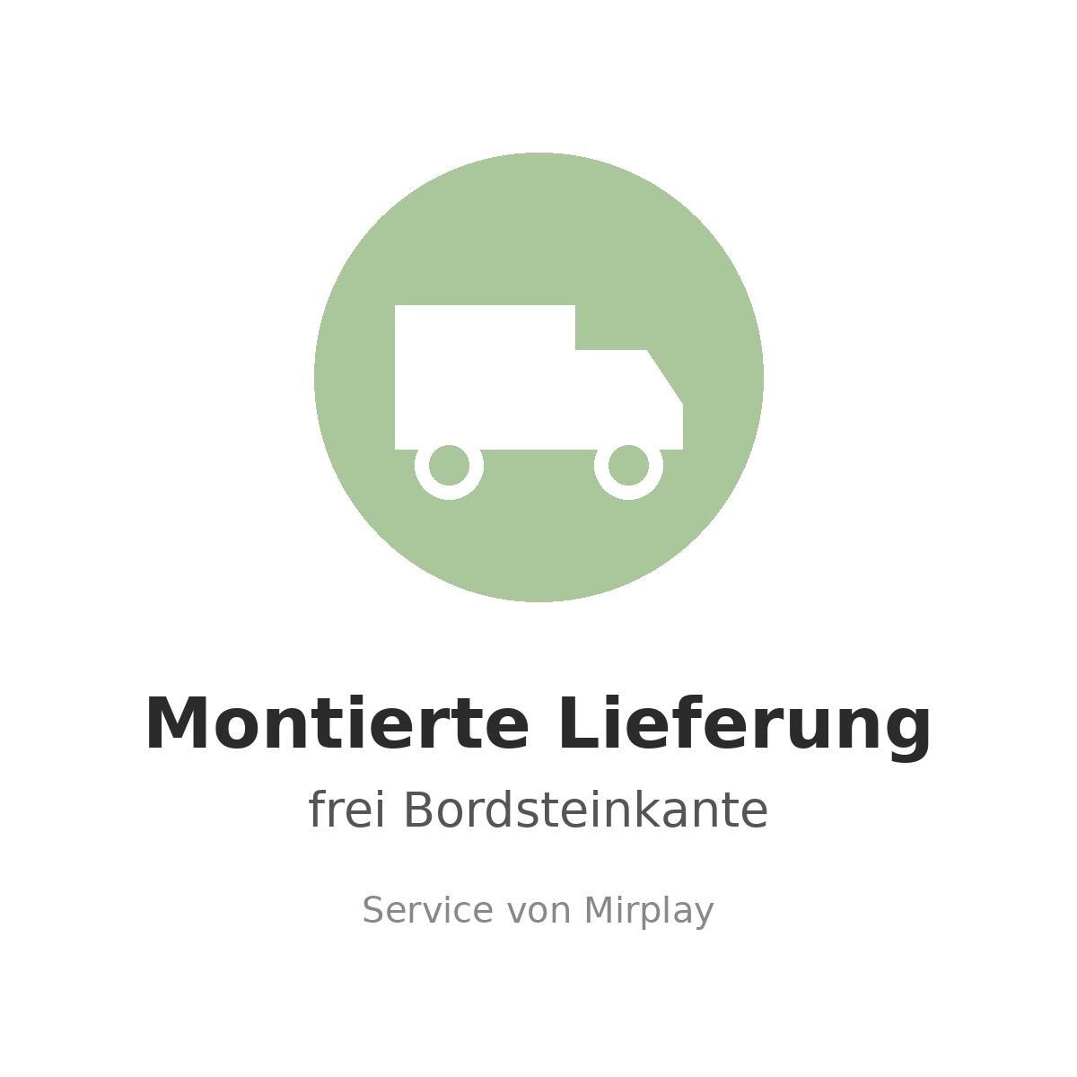 Mirplay Service: Montierte Lieferung frei Bordsteinkante